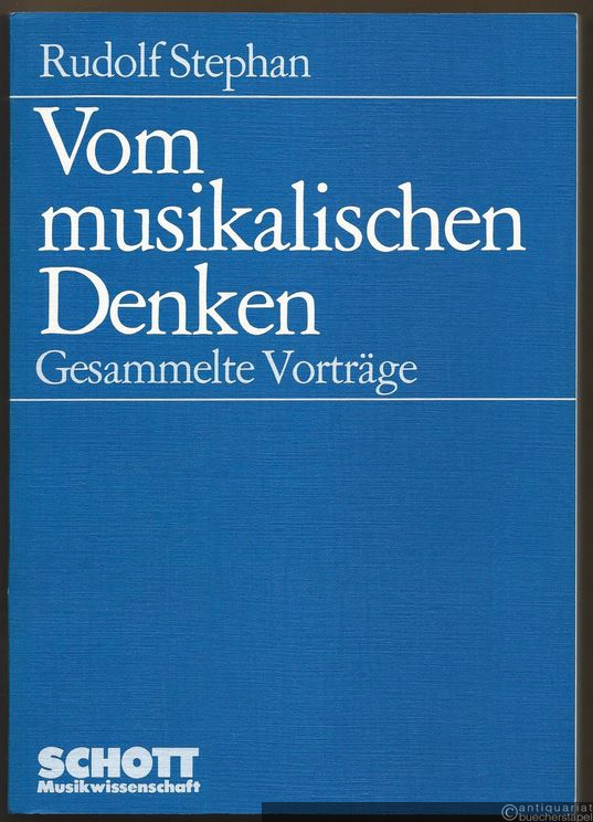  - Vom musikalischen Denken. Gesammelte Vorträge (Schott Musikwissenschaft 7300).