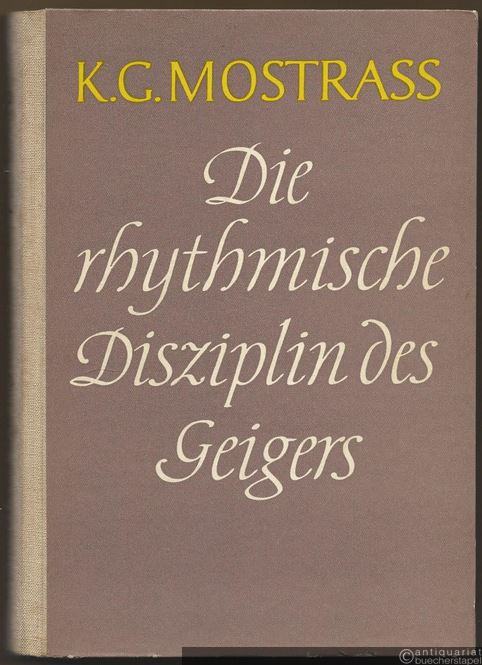  - Die rhythmische Disziplin des Geigers. Ein methodischer Abriß.