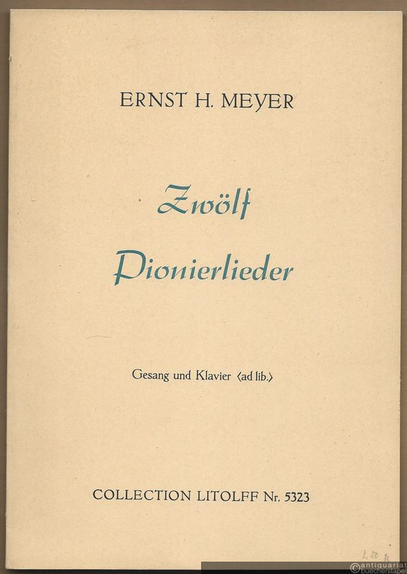  - Zwölf Pionierlieder für Gesang und Klavier (ad lib.) (= Collection Litolff, Nr. 5323).