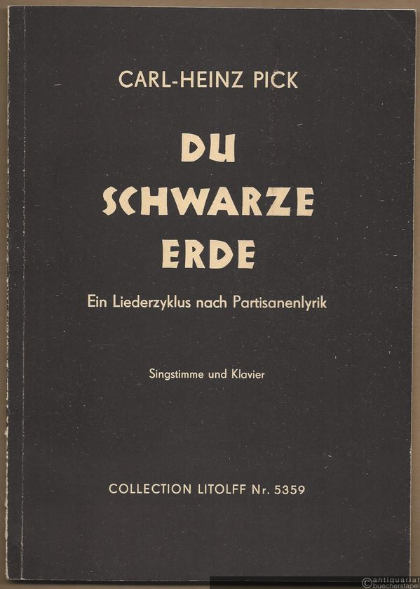  - Du schwarze Erde. Liederzyklus nach Partisanenlyrik für eine Singstimme und Klavier (= Collection Litolff, Nr. 5359).