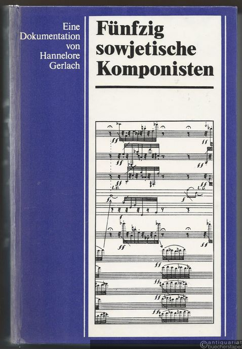  - Fünfzig sowjetische Komponisten der Gegenwart. Fakten und Reflexionen.