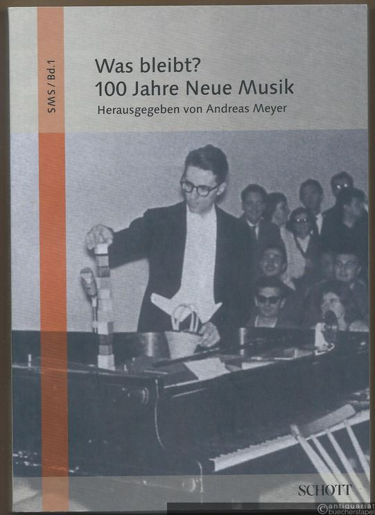  - Was bleibt? 100 Jahre Neue Musik (= Stuttgarter musikwissenschaftliche Schriften, Band 1).