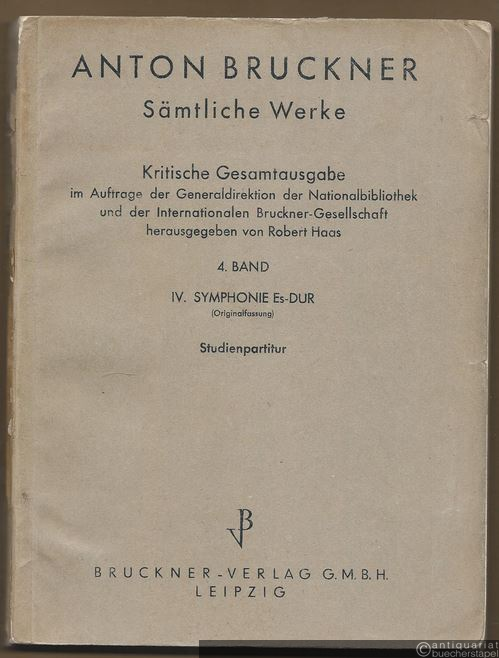  - Anton Bruckner. Sämtliche Werke. 4. Band. IV. Symphonie Es-Dur (Originalfassung). Studienpartitur.