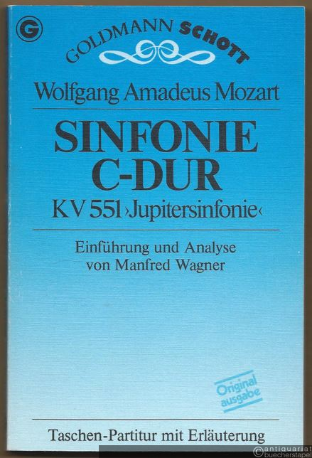  - Symphonie C dur KV 551 >Jupitersinfonie<. Taschenpartitur mit Erläuterung.