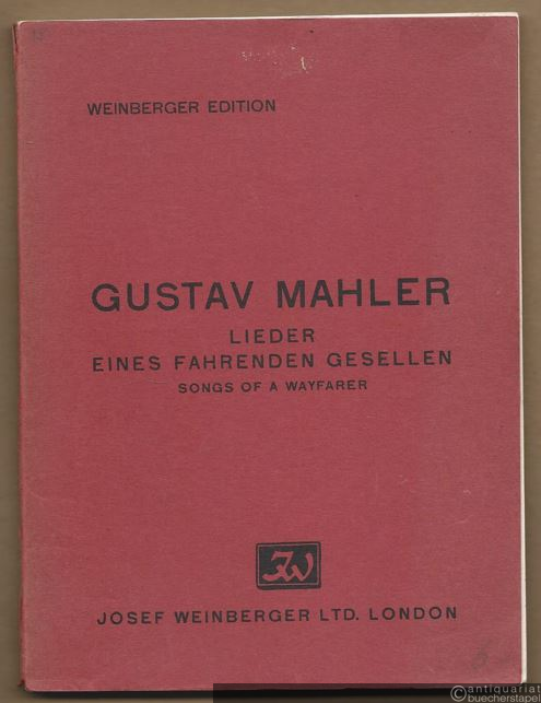  - Lieder eines fahrenden Gesellen / Songs of a wayfarer / Chants d'un garcon errant (= Weinberger Edition) [Studienpartitur].