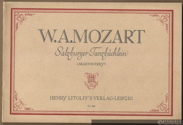  - Salzburger Tanzbüchlein. Tänze und Stücke aus Werken der Salzburger Zeit. Für Klavier zu 2 Händen leicht gesetzt von Martin Frey (= Collection Litolff, Nr. 5001).