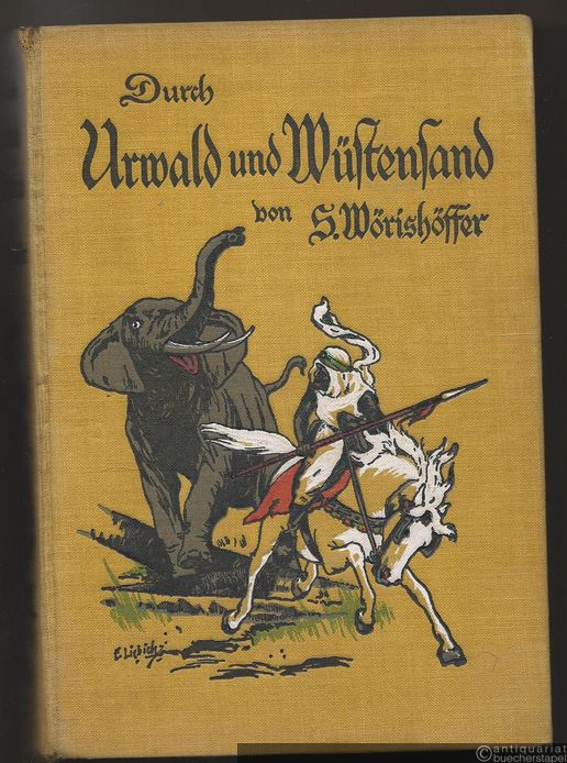  - Durch Urwald und Wüstensand.