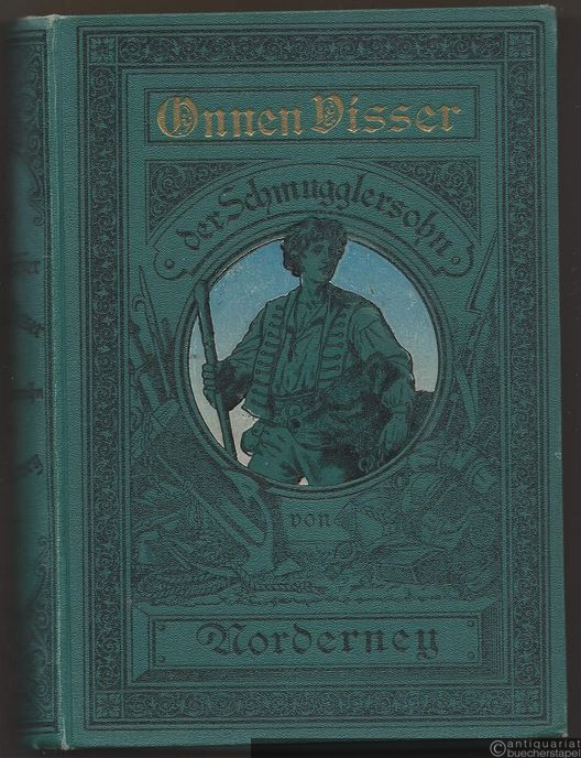  - Onnen Visser, der Schmugglersohn von Norderney.