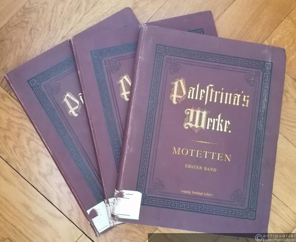  - Motetten von Pierluigi da Palestrina in Partitur gesetzt und redigirt von Theodor de Witt (= Pierluigi da Palestrina's Werke, 1-3) [3 Bände].