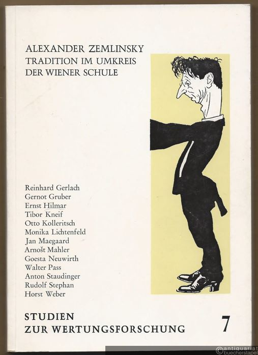  - Alexander Zemlinsky. Tradition im Umkreis der Wiener Schule (= Studien zur Wertungsforschung, Bd. 7).