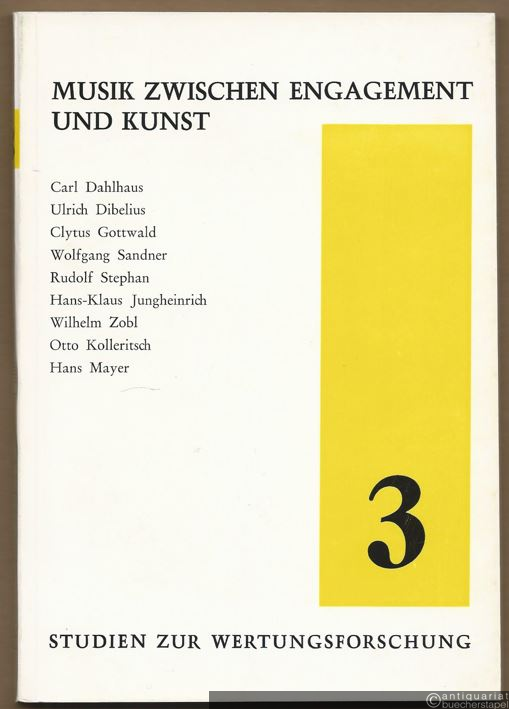  - Musik zwischen Engagement und Kunst (= Studien zur Wertungsforschung, Bd. 3).