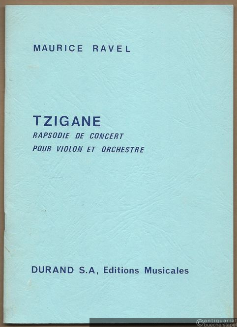  - Tzigane. Rapsodie de concert pour violon et orchestre. Partition in 16 [Partitur].