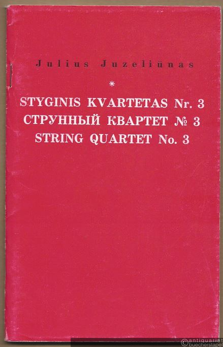 - Styginis kvartetas Nr. 3 / Strunnyj kvartet No. 3 / String quartet no. 3 [Streichquartett Nr. 3]. Studienpartitur.