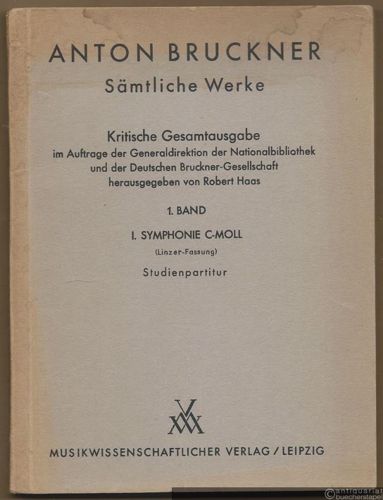  - Anton Bruckner. Sämtliche Werke. 1. Band. I. Symphonie c-Moll (Linzer-Fassung). Studienpartitur.