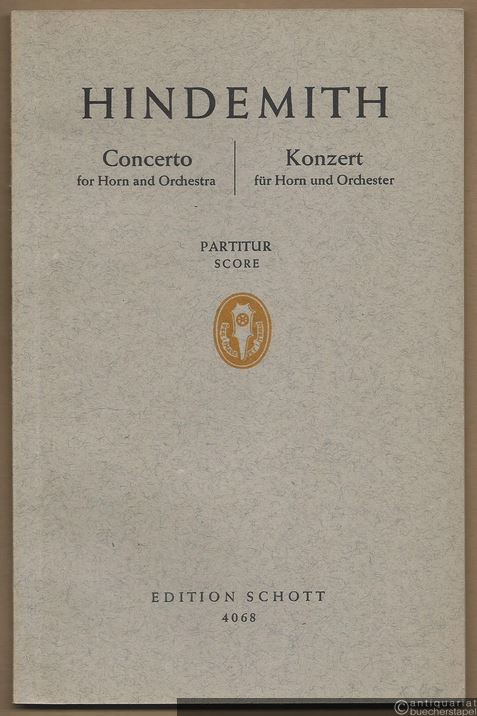  - Konzert für Horn und Orchester / Concerto for Horn and Orchestra (1949) (= Edition Schott, Nr. 4068). Partitur / Score.