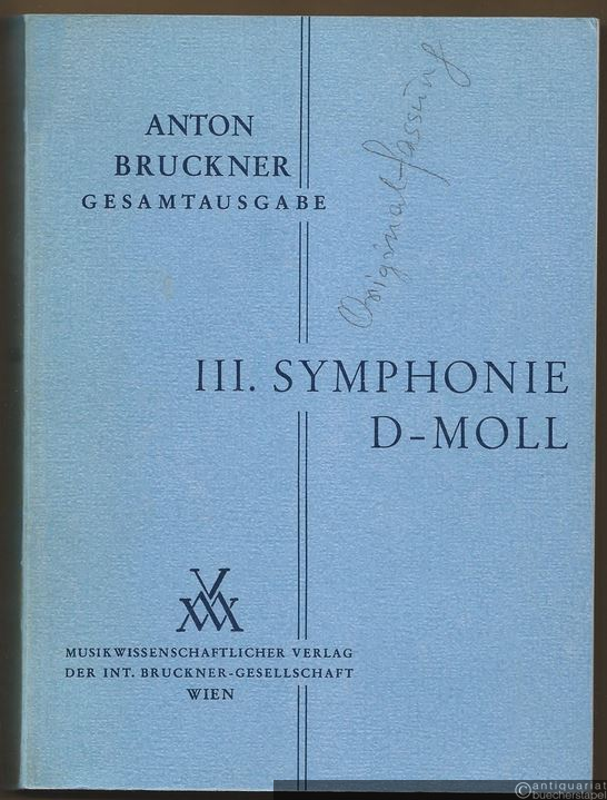  - Anton Bruckner. Sämtliche Werke. III. Symphonie d-Moll (Fassung 1889) (= Kritische Gesamtausgabe, Band III/3). Studienpartitur.