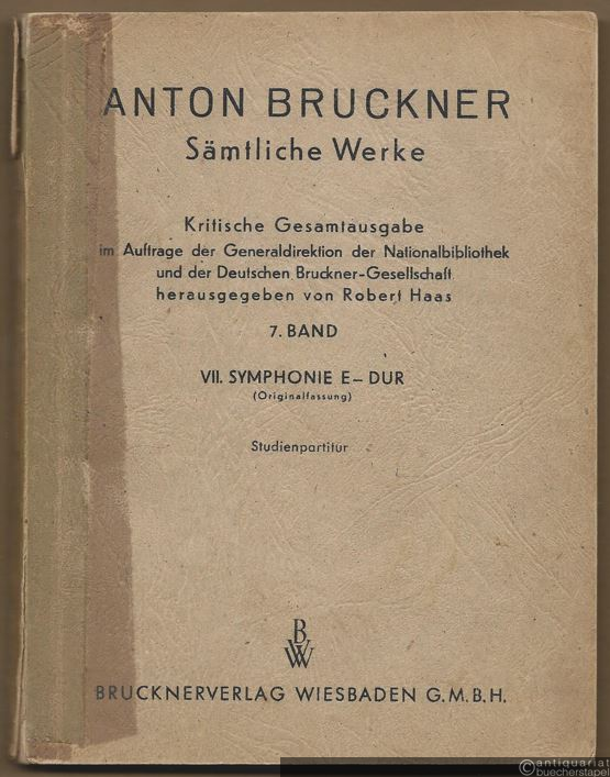 - Anton Bruckner. Sämtliche Werke. Kritische Gesamtausgabe, 7. Band. Symphonie Nr. 7 E-Dur (Originalfassung). Partitur-Sonderausgabe.