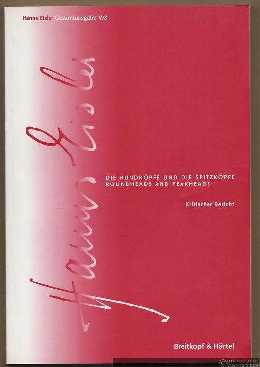  - Die Rundköpfe und die Spitzköpfe. Bühnenmusik zu dem Stück von Bertolt Brecht (= Gesammelte Werke, Serie V, Band 3). Kritischer Bericht und Skizzen.