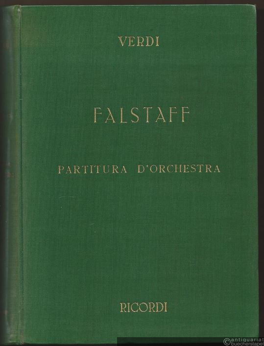  - Falstaff. Commedia lirica in 3 atti di Arrigo Boito. Partitura d'orchestra.
