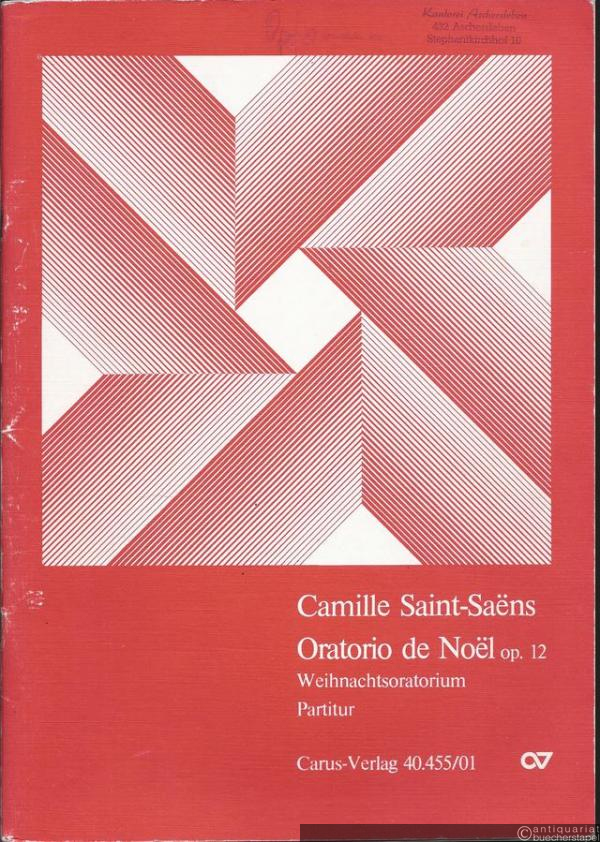  - Oratorio de Noel, Op. 12 / Weihnachtsoratorium (= Carus 40.455/01). Partitur.