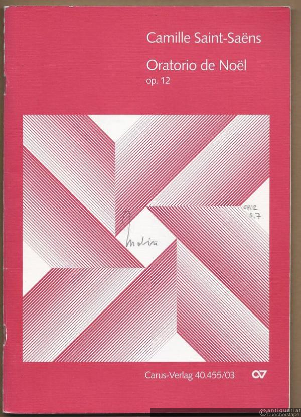  - Oratorio de Noel, Op. 12 / Weihnachtsoratorium (= Carus 40.455/03). Klavierauszug.