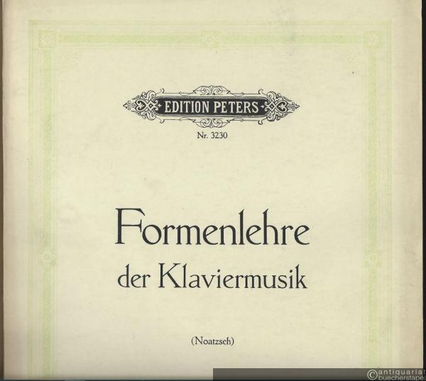  - Praktische Formenlehre der Klaviermusik. Lied-, Menuett-, (Scherzo-), Rondo- und Sonatenform, Nachahmung, Kanon u. Fuge (= Edition Peters, Nr. 3230).