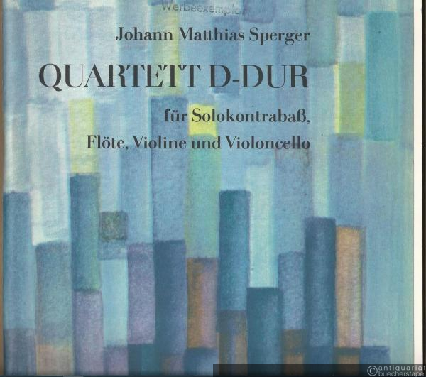  - Quartett D-Dur für Solokontrabaß. Flöte, Violine und Violoncello (= Hofmeister 7499).