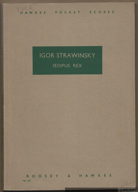  - Oedipus Rex. Opera-Oratorium in zwei Akten nach Sophokles. Nouvelle revision 1948 (= Hawkes Pocket Scores, No. 651).