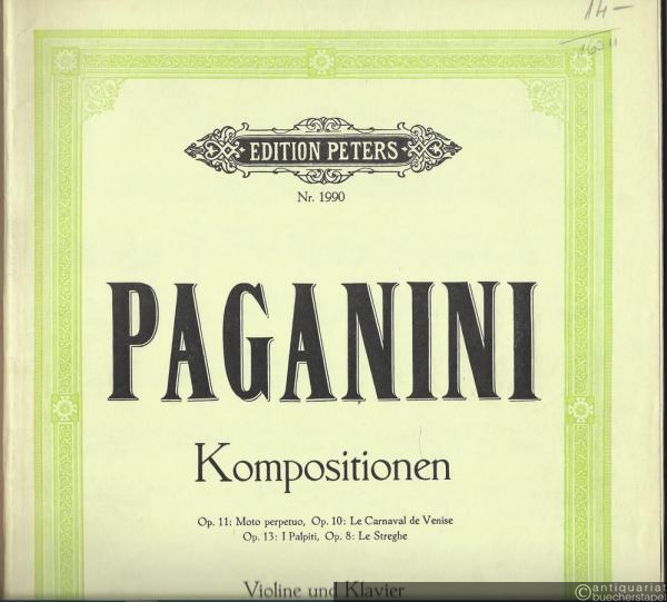  - Berühmte Kompositionen für Violine und Klavier. Op. 11: Moto perpetuo. Op. 10: Le Carnaval de Venise. Op. 13: I Palpiti. Op. 8: Le Streghe (= Edition Peters, Nr. 1990).