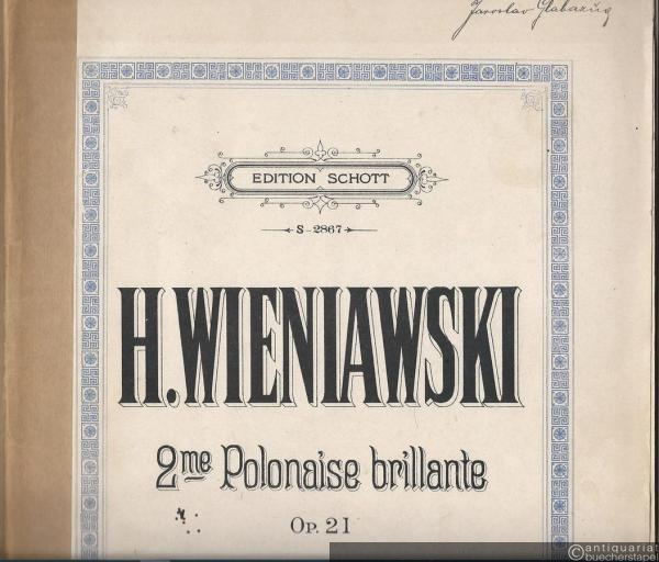  - 2me Polonaise brillante, Op. 21 (= Edition Schott, S. 2867). Violine & Piano.