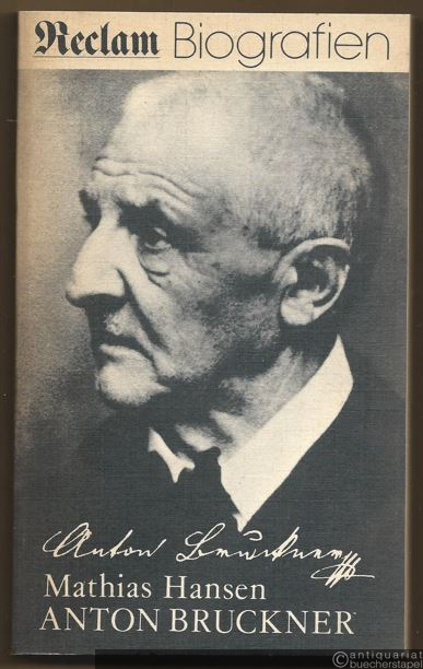  - Anton Bruckner (= Reclams Universalbibliothek 1173).