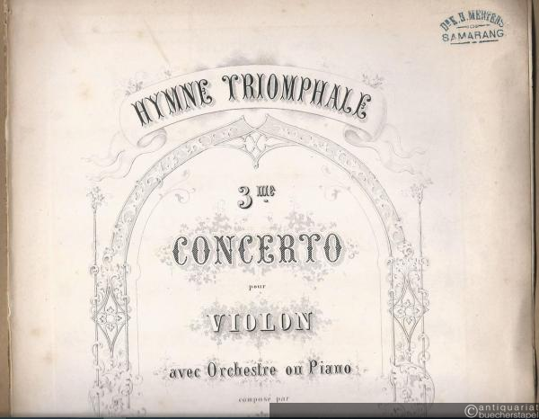  - Hymne triomphale. 3me Concerto pour Violon avec Orchestre ou Piano compose par A. Bazzini, Op. 29 [Violinstimme].