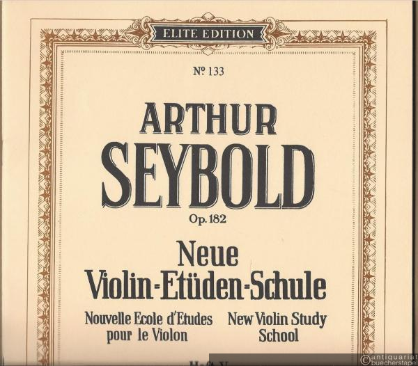  - Heft V: Etüden in der dritten Lage. Verbindung der 1. und 3. Lage (= Neue Violin-Edtüden-Schule, Op. 182. Eine Auswahl der wertvollsten Etüden in progressiver Reihenfolge in 12 Heften, Heft V. Elite Edition, No. 133).