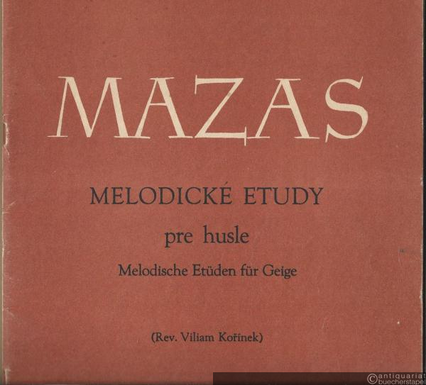  - Melodicke etudy pre husle / Melodische Etüden für Geige, Op. 36. I. zosit.