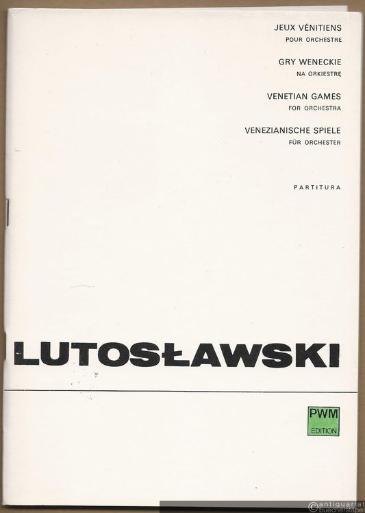  - Jeux venitiens pour orchestre / Gry weneckie na orkiestre / Venetian games for orchestra / Venezianische Spiele für Orchester (= PWM Edition 5784 / Edition Moeck 5012). Partitura.