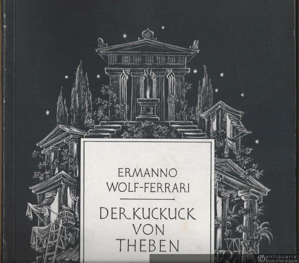  - Der Kuckuck von Theben. Oper in drei Akten (= Edition Schott [außen:] 2266, [innen:] 2866). Klavierauszug mit Text.