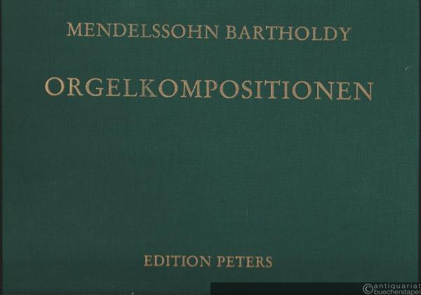  - Orgelkompositionen (= Edition Peters, Nr. 1744).