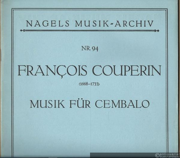  - Musik für Cembalo (= Nagels Musik-Archiv, Nr. 94).