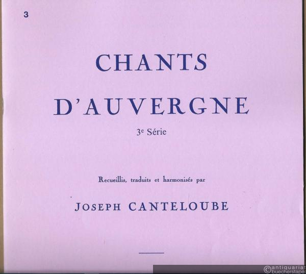  - Chants d'Auvergne. 3e Serie (= HE 29796 - 29800).