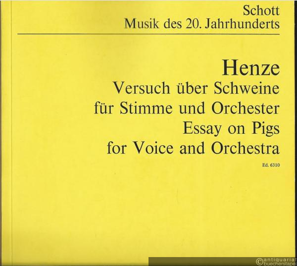  - Versuch über Schweine für Stimme und Orchester / Essay on pigs for voice and orchestra (1969) (= Musik des 20. Jahrhunderts. Edition Schott, Nr. 6310). Studien-Partitur.