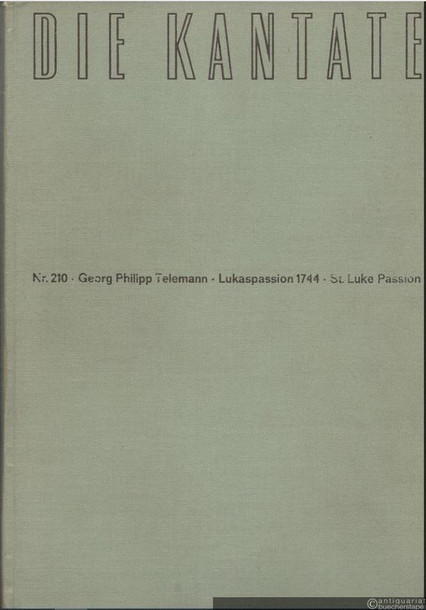  - Lukaspassion 1744 für Sopran, Tenor, Baß-Solo, 4-stg. Chor, Flöte, Oboe, Oboe d'amore, Fagott, Solovioline, 2 Violinen, Viola und Generalbaß.