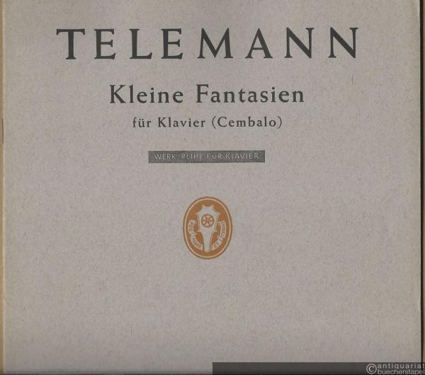  - Kleine Fantasien für Klavier (Cembalo) / Petites Fantaisies / Small Fantasias (= Werk-Reihe für Klavier. Edition Schott, No. 2330).