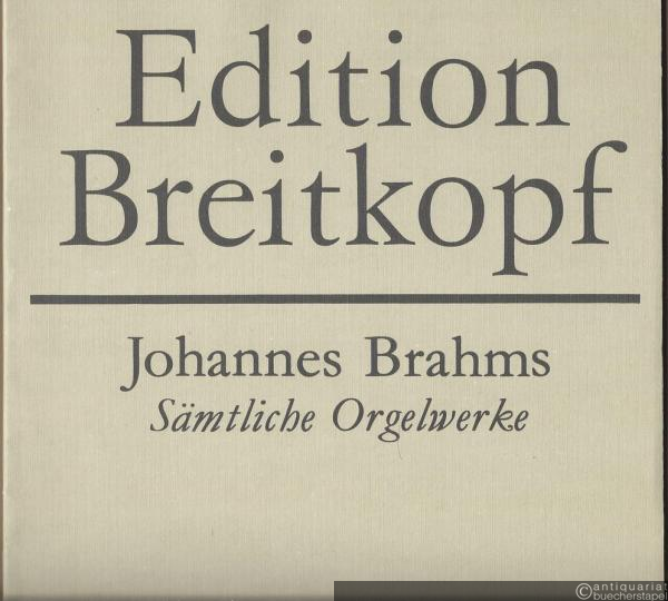 - Sämtliche Orgelwerke (= Edition Breitkopf, Nr. 6062).