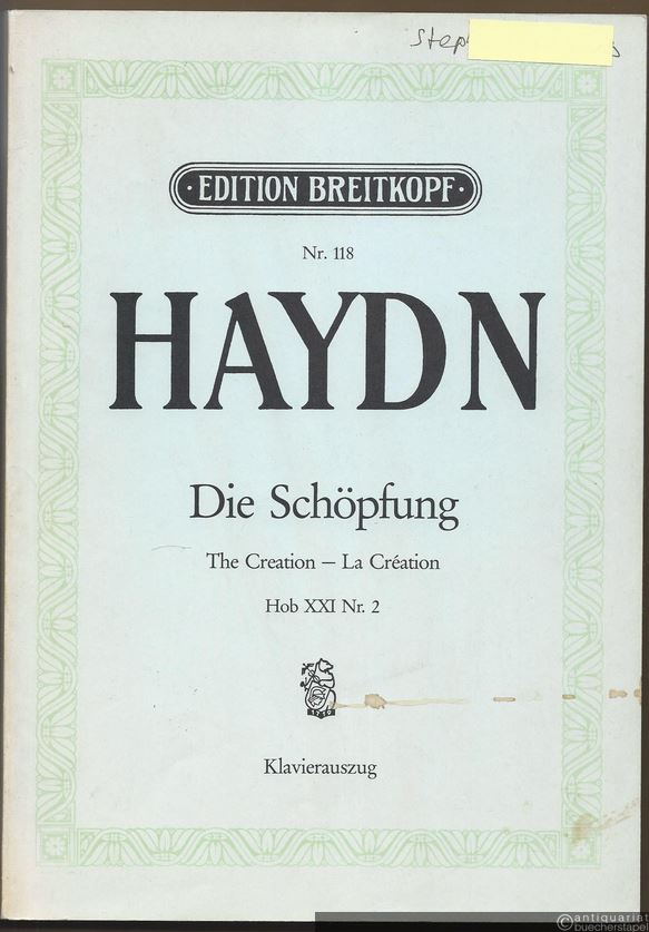  - Die Schöpfung / The Creation / La Creation. Oratorium, Hob XXI Nr. 2 (= Edition Breitkopf, Nr. 118). Klavierauszug mit Text.