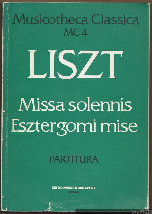  - Missa solennis / Esztergomi mise (= Musicotheca Classica MC 4. Editio Musica Z. 7886). Partitura.