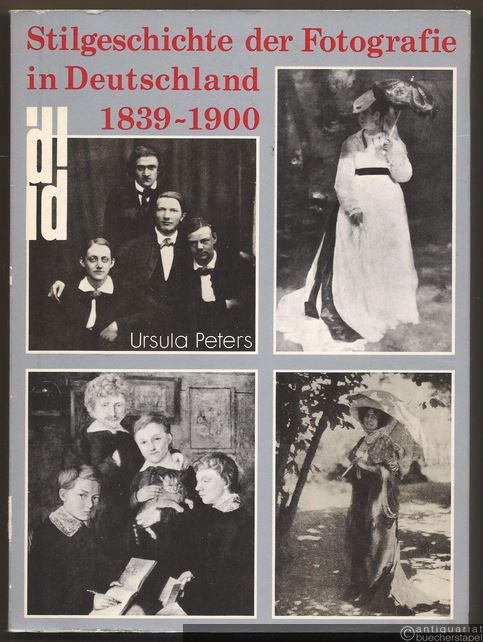  - Stilgeschichte der Fotografie in Deutschland 1839 - 1900 (= DuMont Dokumente - Foto).