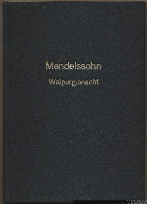  - Die erste Walpurgisnacht. Ballade von Goethe für Chor und Orchester op. 60 (= Edition Peters, [Nr. 1752]). Klavierauszug.