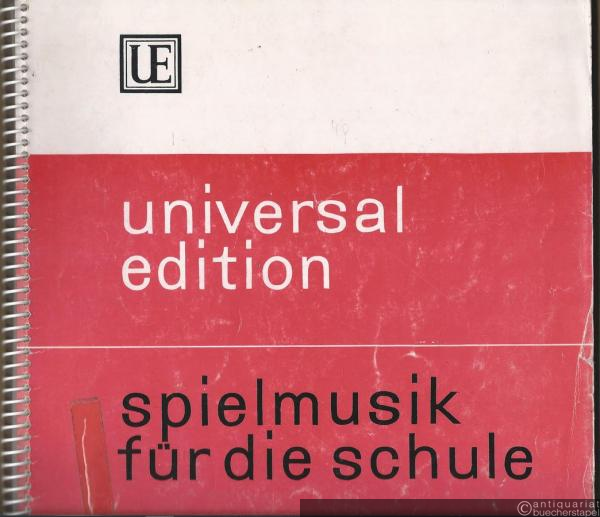  - Spielmusik für die Schule (= Universal Edition 14720).