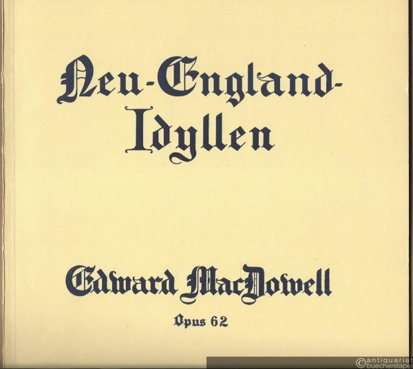  - Neu-England-Idyllen / Idylles de la Nouvelle-Angleterre für Klavier, Opus 62 (= Edition Schott, No. 1765).