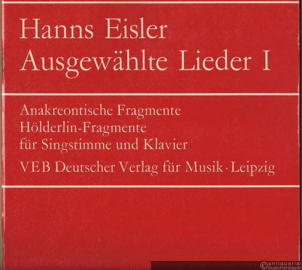  - Ausgewählte Lieder I: Anakreontische Fragmente. Hölderlin-Fragmente für Singstimme und Klavier (= DVfM 9081).